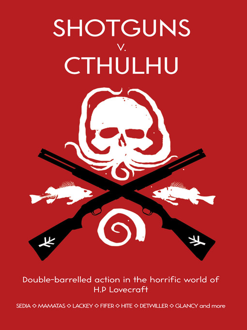 Title details for Shotguns v. Cthulhu by Larry DiTillio - Available